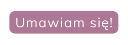 Umawiam się